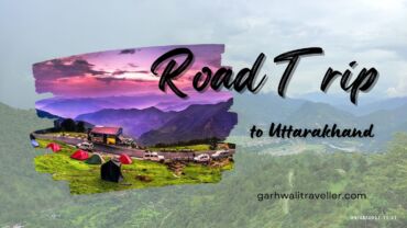 Road trip to Uttarakhand